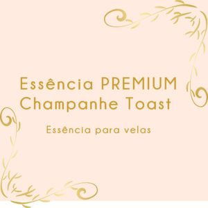 Essência Premium: Champanhe Toast